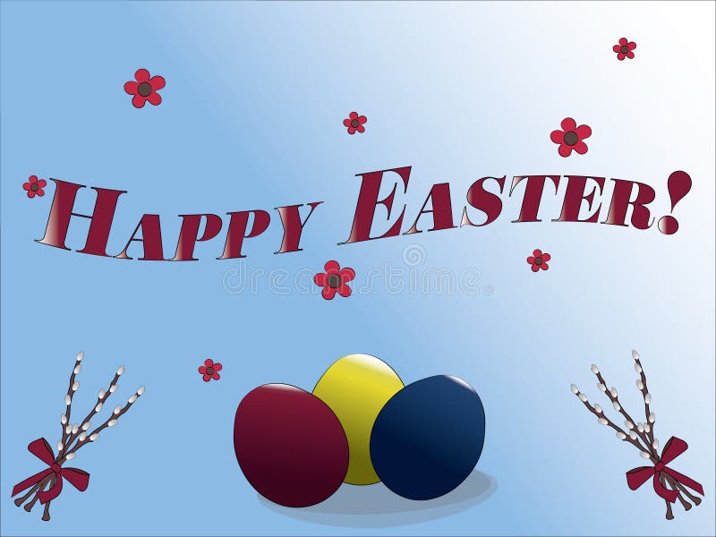 Happy Easter greeting card with colored Easter eggs, flowers, and willow twigs royalty free illustration Happy Easter greeting card with colored Easter eggs, flowers, and willow twigs royalty free illustration
