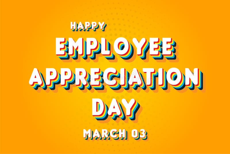Happy Employee Appreciation Day, March 03. Calendar of March Retro Text