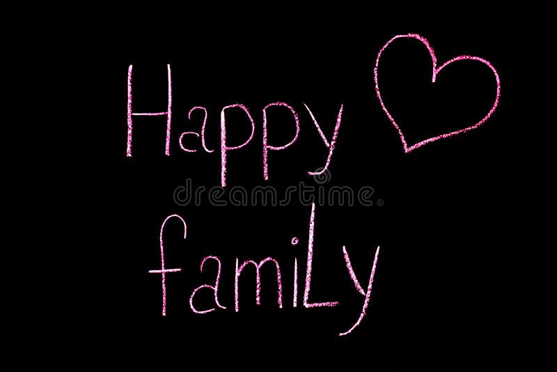 Happy Family, Written in Pink Letters on a Black Background Stock Image - Image of happy, board: 205271369 Happy Family, Written in Pink Letters on a Black Background Stock Image - Image of happy, board: 205271369
