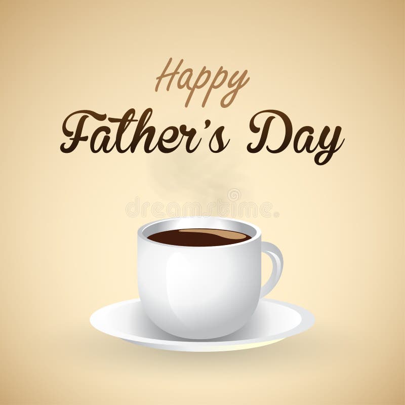 Download Happy Father's Day Card Design With Coffee Cup Style Stock Vector - Illustration of june ...