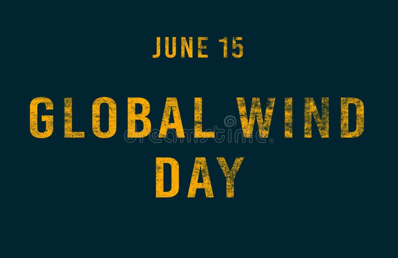 Happy Global Wind Day, June 15. Calendar of June Text Effect, Design