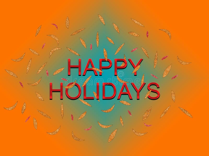 Happy Holidays festive message in red, orange and teal. With confetti effect. Country creed non specific, no western