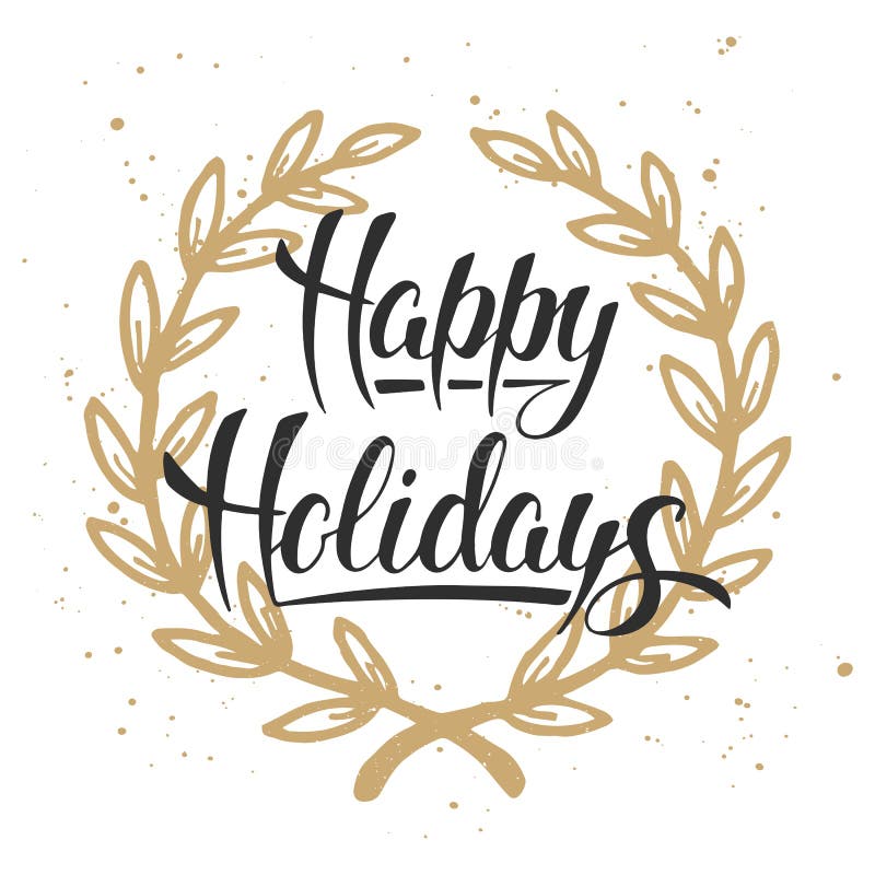 Happy Holidays, modern ink brush calligraphy with golden wreath stock illustration Happy Holidays, modern ink brush calligraphy with golden wreath stock illustration