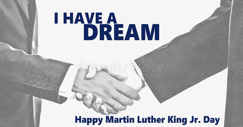 Happy Martin Luther King jr day I have a dream, text. Black and white shaking hands background. MLK day, US national holiday, equality, stop racism concept. Text greeting stock images, royalty-free photos and pictures