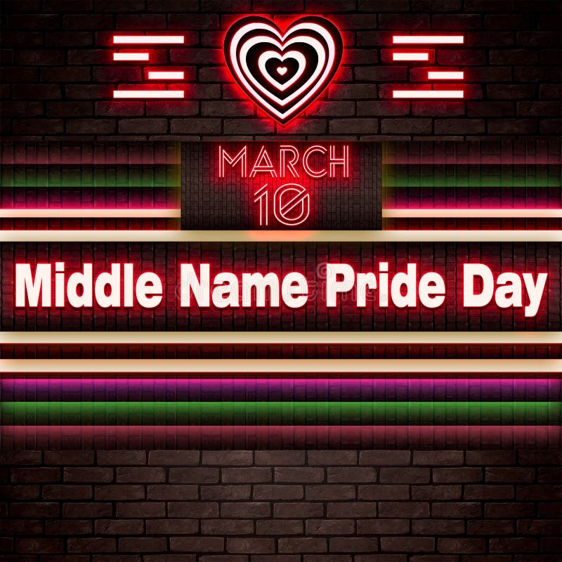10 March, Middle Name Pride Day, Neon Text Effect on Bricks Background