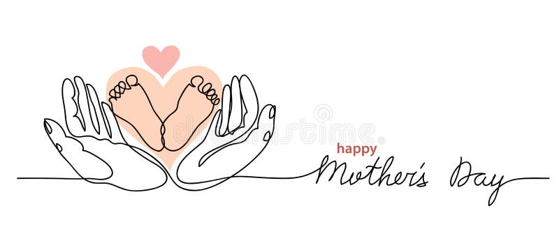 Happy Mothers Day lettering. Little baby feet in hands. One continuous line drawing. Mothers Day simple vector web banner, background,poster,card.