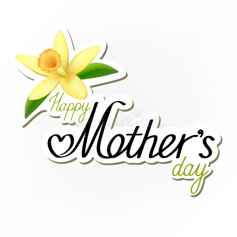 Happy Mothers Day sticker with yellow flower on light background. Inscription “Happy Mother’s day!†with yellow orchid and green leaves as a stock illustration Happy Mothers Day sticker with yellow flower on light background. Inscription “Happy Mother’s day!†with yellow orchid and green leaves as a stock illustration