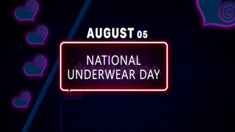 Happy National Underwear Day, August 05. Calendar of August Neon Text  Effect, Design Stock Illustration - Illustration of shiny, backgrounds:  285397297