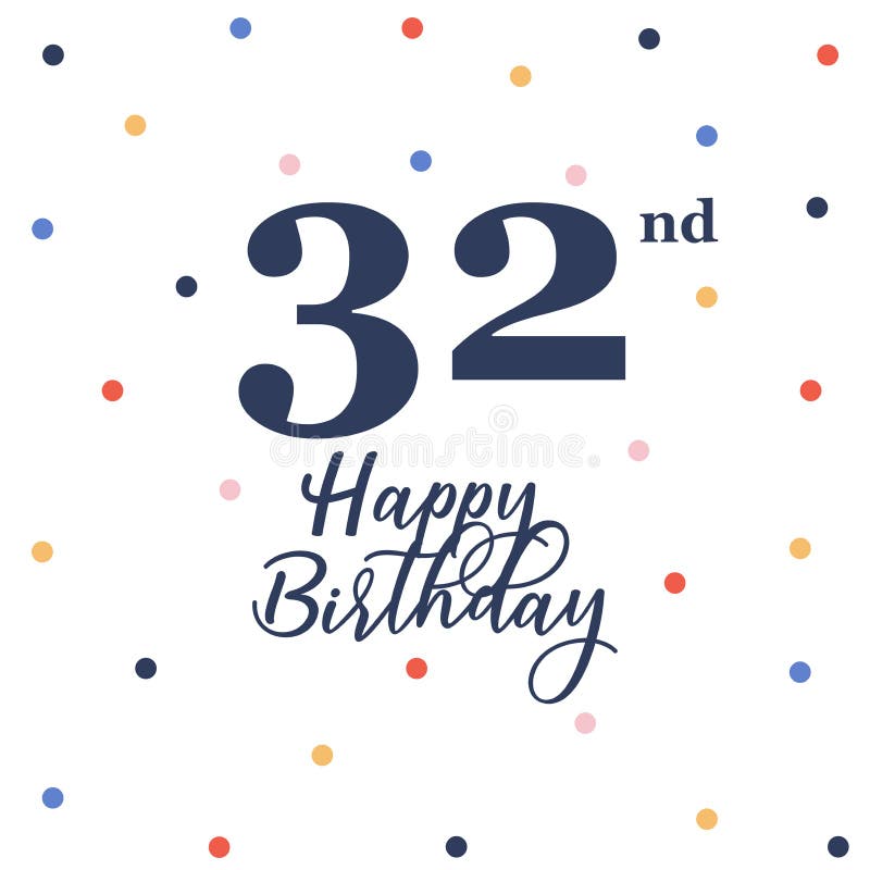 32nd Birthday Stock Illustrations – 333 32nd Birthday Stock Illustrations, Vectors & Clipart - Dreamstime