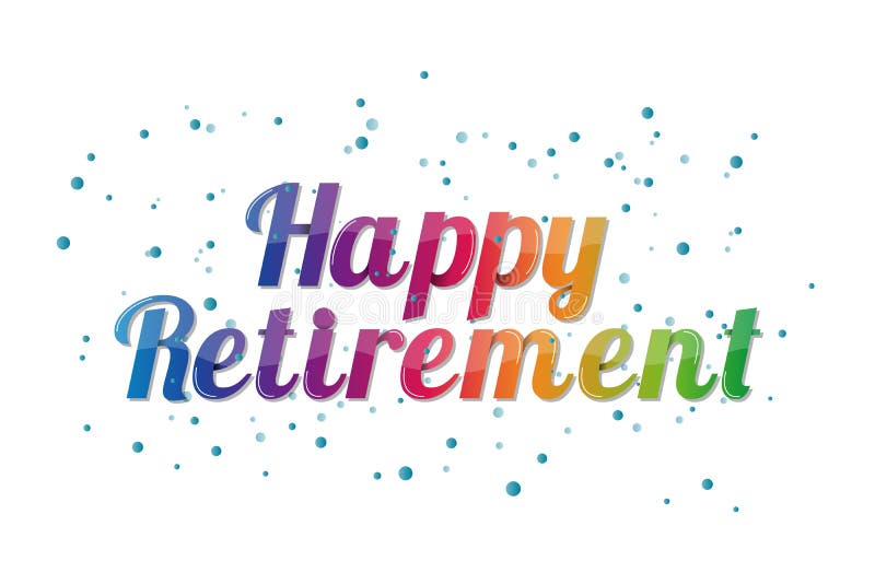 Happy Retirement Banner Colorful Vector Illustration Isolate Stock Vector Illustration Of Greeting Isolate 183493559