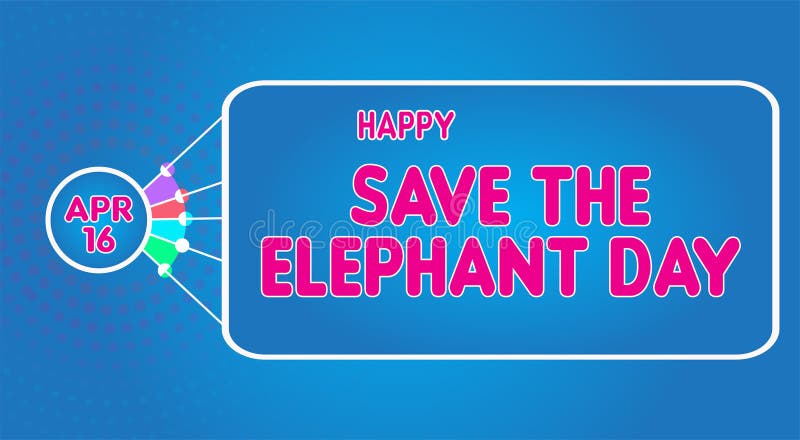 Happy Save the Elephant Day, April 16. Calendar of April Retro Text