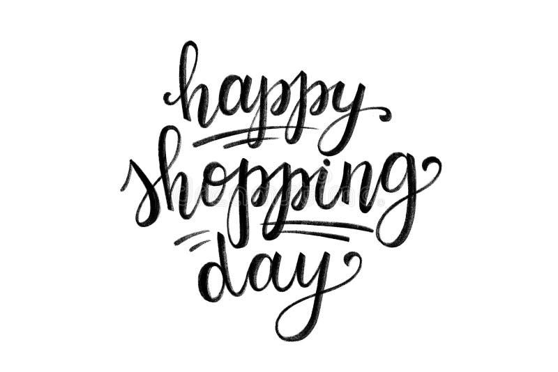 Happy Shopping Day, Hand Lettering On White Stock Illustration - Illustration of font, calligraphy: 171917047