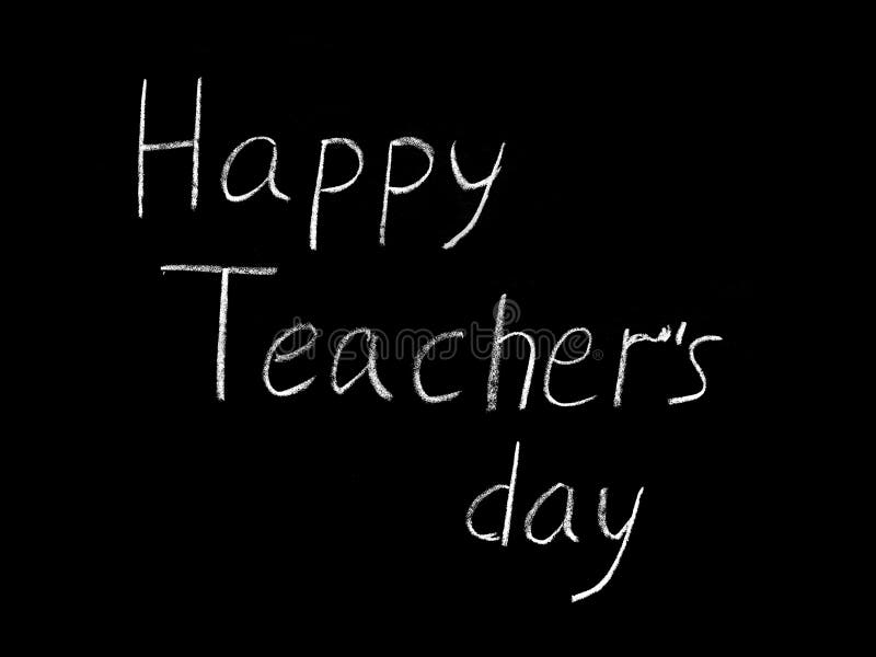 Happy Teacher& x27;s day - white inscription on a black board, handdrawn typography poster. Vector illustration royalty free stock photo Happy Teacher& x27;s day - white inscription on a black board, handdrawn typography poster. Vector illustration royalty free stock photo