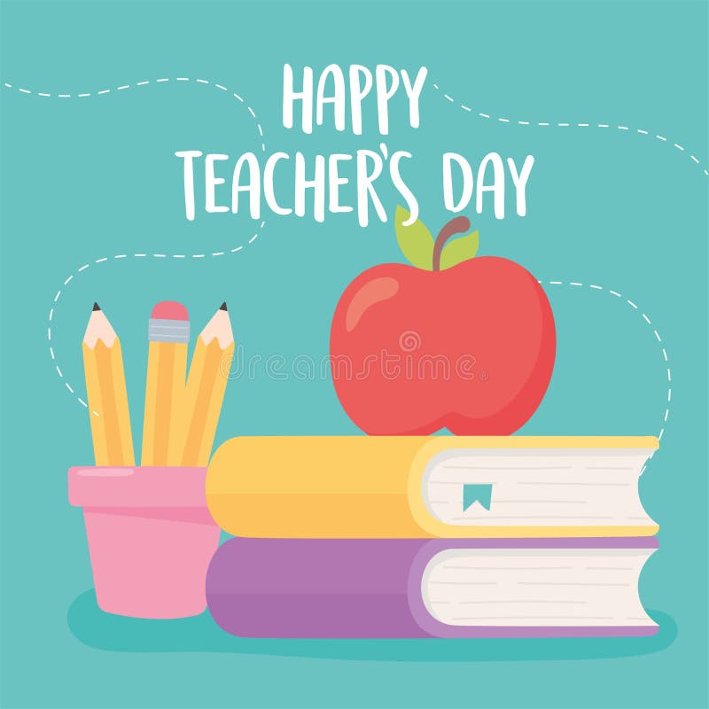 Happy Teachers Day, Apple on Books and Pencils in Cup Cartoon Stock Vector  - Illustration of equipment, teacher: 195024280