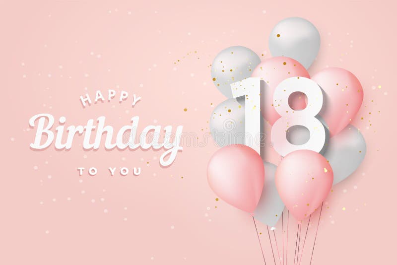 Happy 18th Birthday Balloons Greeting Card Background. Stock Vector