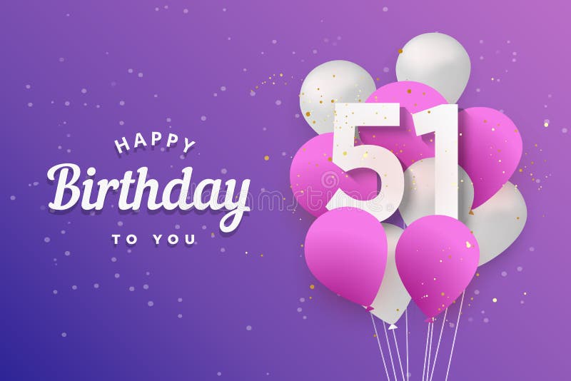 51th Birthday Stock Illustrations – 113 51th Birthday Stock Illustrations,  Vectors & Clipart - Dreamstime