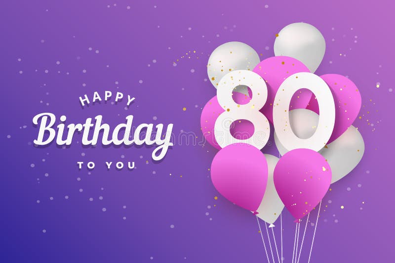 Thiệp chúc mừng sinh nhật 80 tuổi: Những lời chúc mừng sinh nhật chân thành nhất, đầy ý nghĩa sẽ được gửi tới người nhận thiệp chúc mừng 80 tuổi. Thiệp chúc mừng sinh nhật 80 tuổi sẽ là món quà đầy tình cảm cho người thân yêu của bạn.