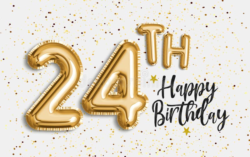 Happy 24th birthday gold foil balloon greeting background.