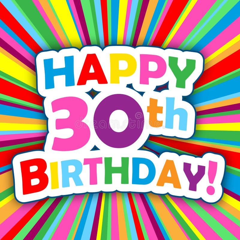 HAPPY 30th BIRTHDAY! Vector Card on Bright and Colorful Background ...