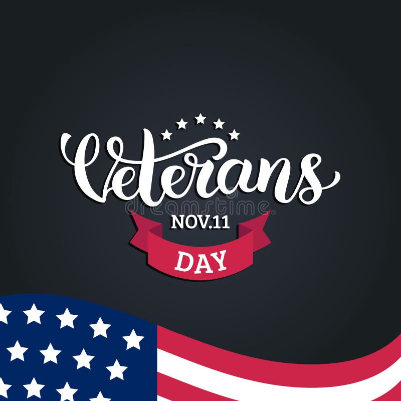 Happy Veterans Day lettering with USA flag vector illustration. November 11 holiday background. Celebration poster. Card, graphic.