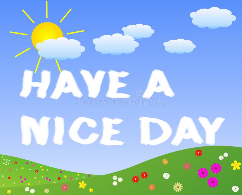 It is happy day of my. Открытка have a nice Day. Have a nice Day картинки. Иллюстрация have a nice Day. Good Day открытки.