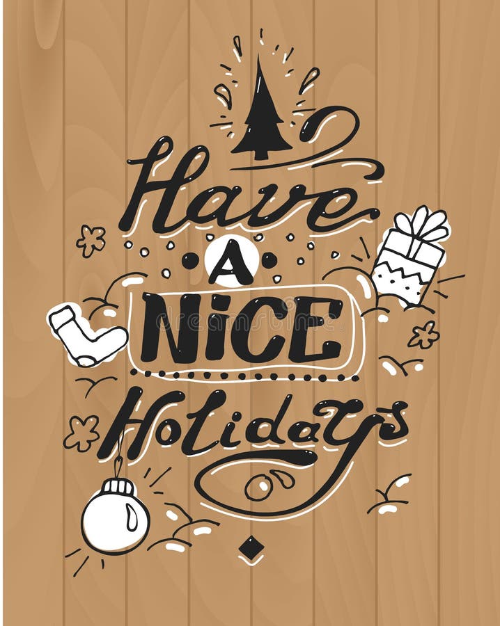 Have a Nice Holidays Greeting Card. Lettering and Stock Vector