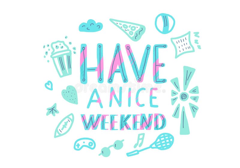 Have a nice weekend poster. 