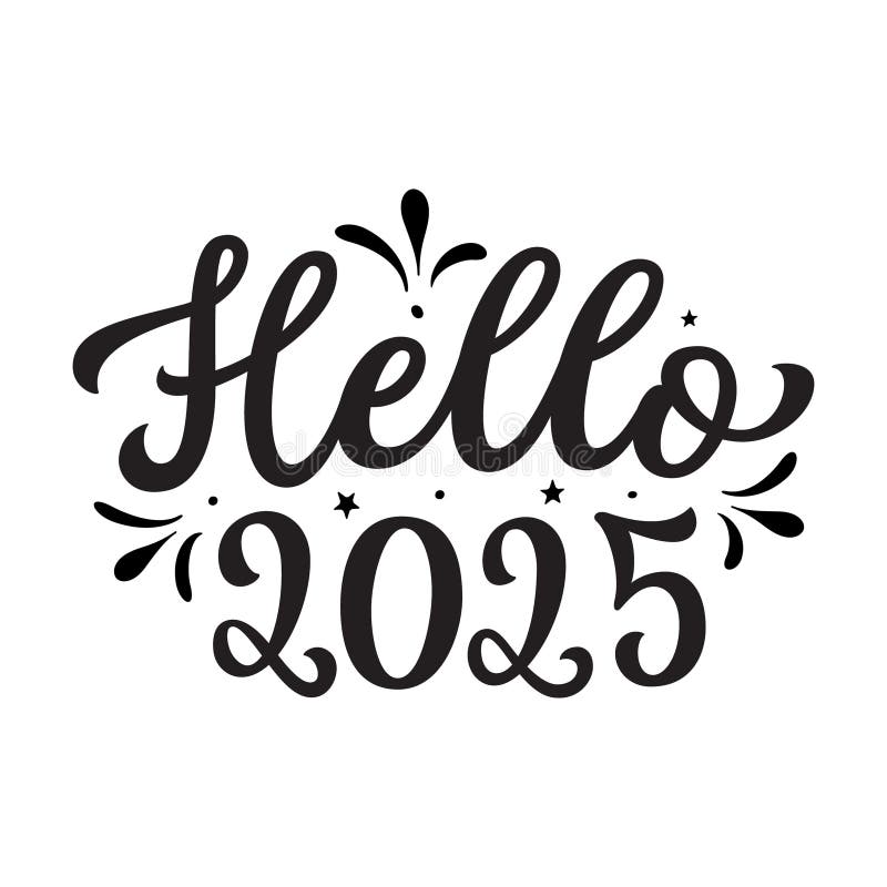Hello 2025. Hand lettering stock vector. Illustration of seasonal
