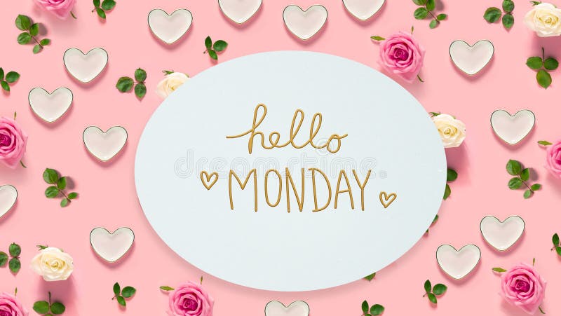 Hello Monday Message with Roses and Hearts Stock Photo - Image of ...