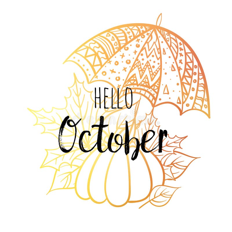 Hello Oktober affisch med paraplyet, pumpa och sidor Motivational tryck för kalendern, glidflygplan, inbjudankort vektor illustrationer Hello Oktober affisch med paraplyet, pumpa och sidor Motivational tryck för kalendern, glidflygplan, inbjudankort vektor illustrationer