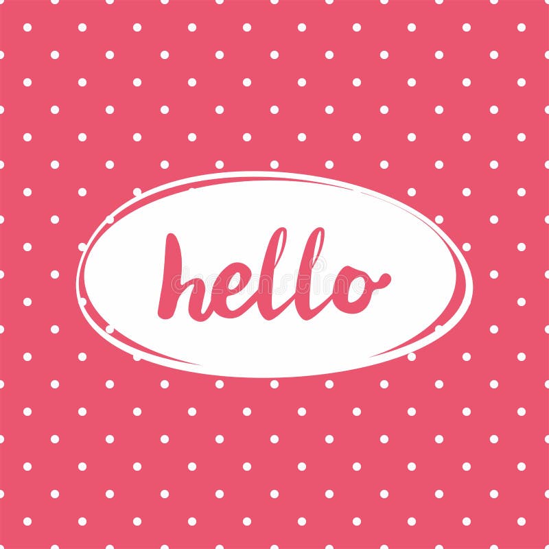 Hello sign in vector frame on pink background with white polka dots stock illustration