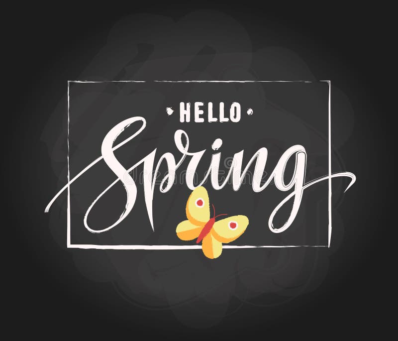 Hello Spring letterng typography on chalkboard texture with hand drawn frame and butterfly. Spring background. Vector