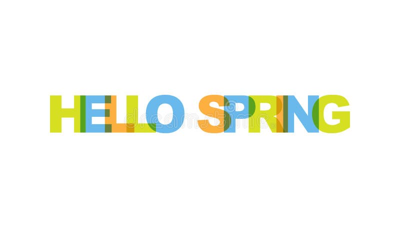 Hello spring, phrase overlap color no transparency. Concept of simple text for typography poster, sticker design, apparel print