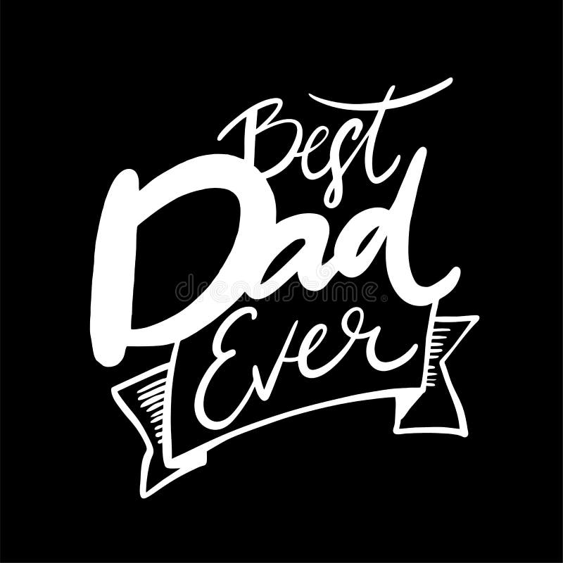 Het beste Papa ooit hand getrokken vector van letters voorzien Gelukkig Vaderdagcitaat Vector illustratie vector illustratie Het beste Papa ooit hand getrokken vector van letters voorzien Gelukkig Vaderdagcitaat Vector illustratie vector illustratie