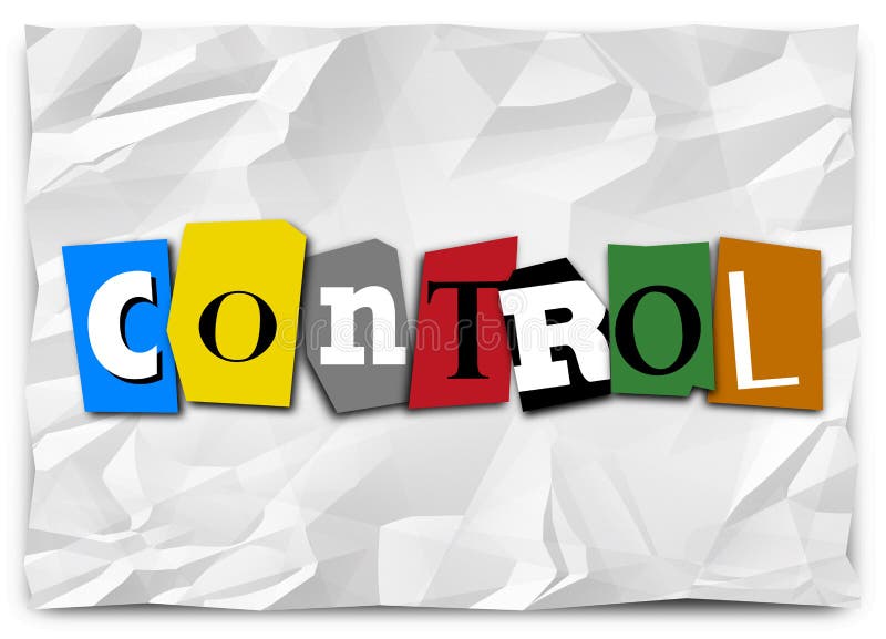 Control word in cut out letters on a ransom note, letter or message threatening total domination and oversight or management. Control word in cut out letters on a ransom note, letter or message threatening total domination and oversight or management