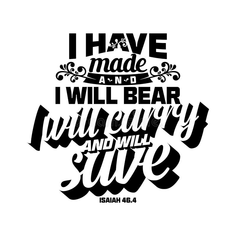 Het christelijke typografie en van letters voorzien Bijbelse illustratie Ik heb gemaakt en ik zal dragen stock illustratie Het christelijke typografie en van letters voorzien Bijbelse illustratie Ik heb gemaakt en ik zal dragen stock illustratie