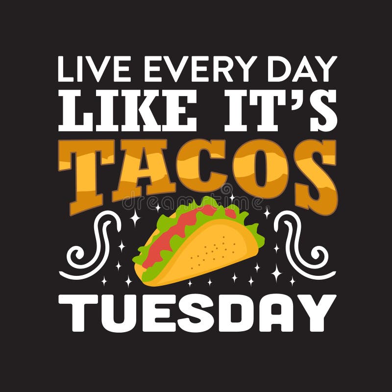 Het grappige Taco Citaat en zeggen goed voor uw drukinzameling royalty-vrije illustratie Het grappige Taco Citaat en zeggen goed voor uw drukinzameling royalty-vrije illustratie