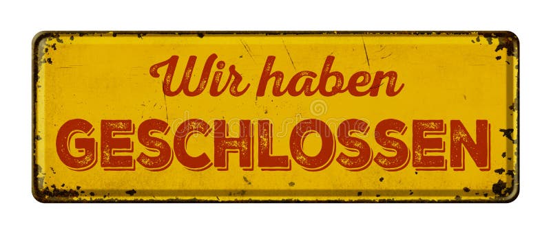 Het uitstekende roestige metaalteken - Duitse Vertaling van zijn wij gesloten - Wir haben geschlossen royalty-vrije illustratie Het uitstekende roestige metaalteken - Duitse Vertaling van zijn wij gesloten - Wir haben geschlossen royalty-vrije illustratie