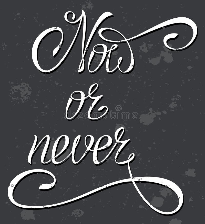 Het van letters voorzien nu of nooit op een donkergrijze achtergrond met nevel stock illustratie Het van letters voorzien nu of nooit op een donkergrijze achtergrond met nevel stock illustratie