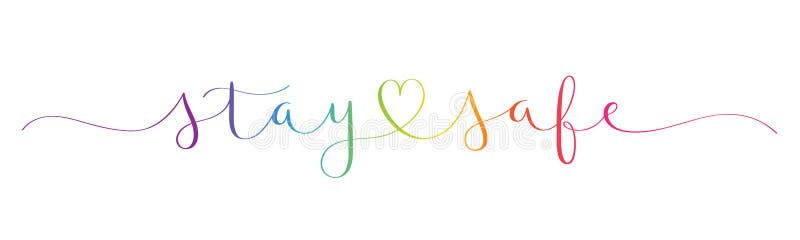 STAY SAFE! colorful calligraphy banner vector illustration