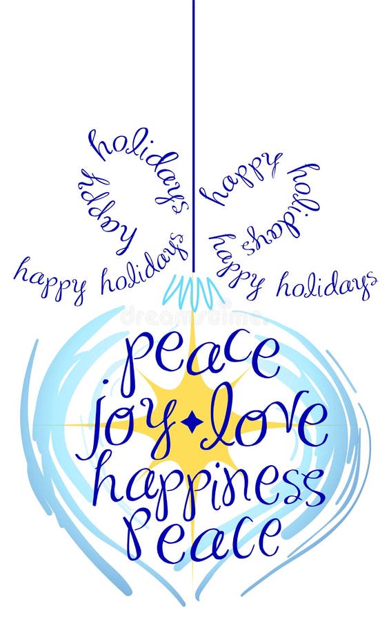 Abstract Illustration of a hanging ornament with the words happy holidays, peace, joy, love and happiness. Abstract Illustration of a hanging ornament with the words happy holidays, peace, joy, love and happiness.