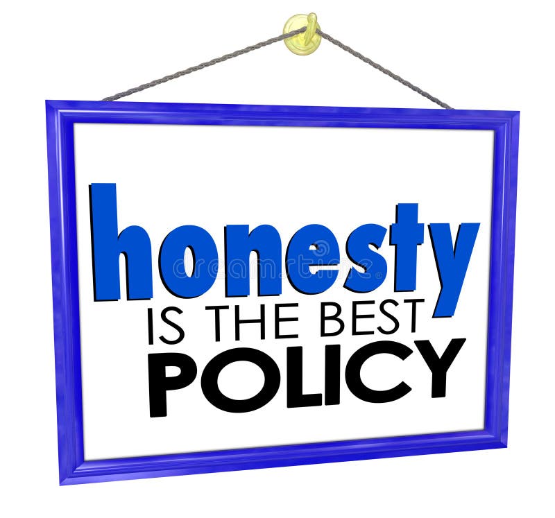Honesty is the Best Policy Store Business Company Sign Stock Illustration - Illustration of background, factual: 43442546 Honesty is the Best Policy Store Business Company Sign Stock Illustration - Illustration of background, factual: 43442546