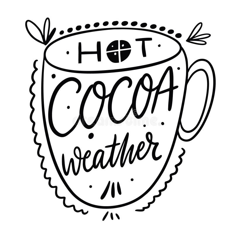 Hot Cocoa Weather. 