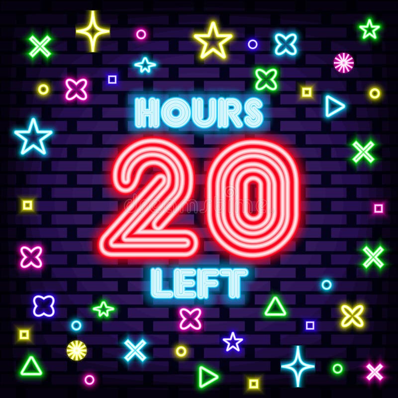 20 Hours Left Neon Signboards. Neon Script. Night Bright Advertising