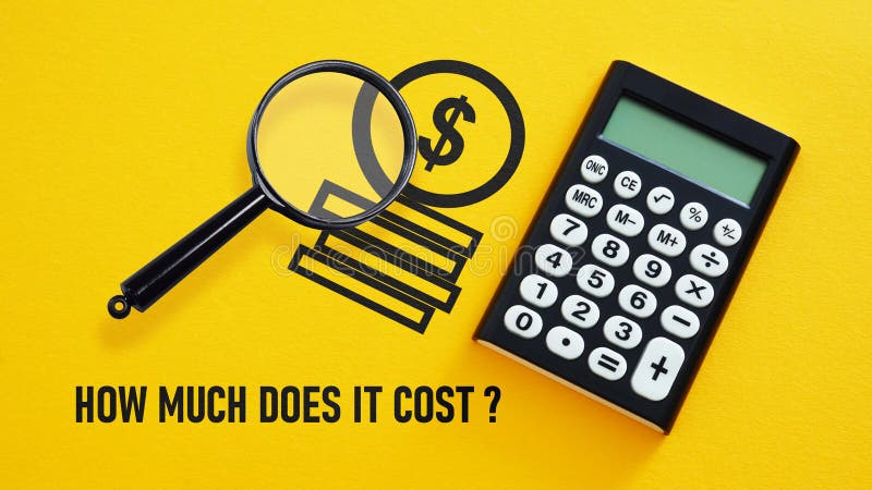 How Much Does it Cost is Shown Using the Text and Photo of Calculator How Much Does it Cost is Shown Using the Text and Photo of Calculator