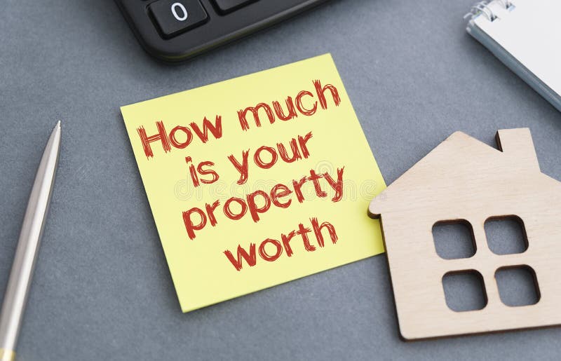 How Much is Your Property Worth Text Stock Photo Image of guide