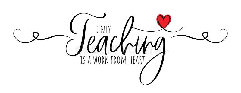 Only teaching is a work from heart, vector