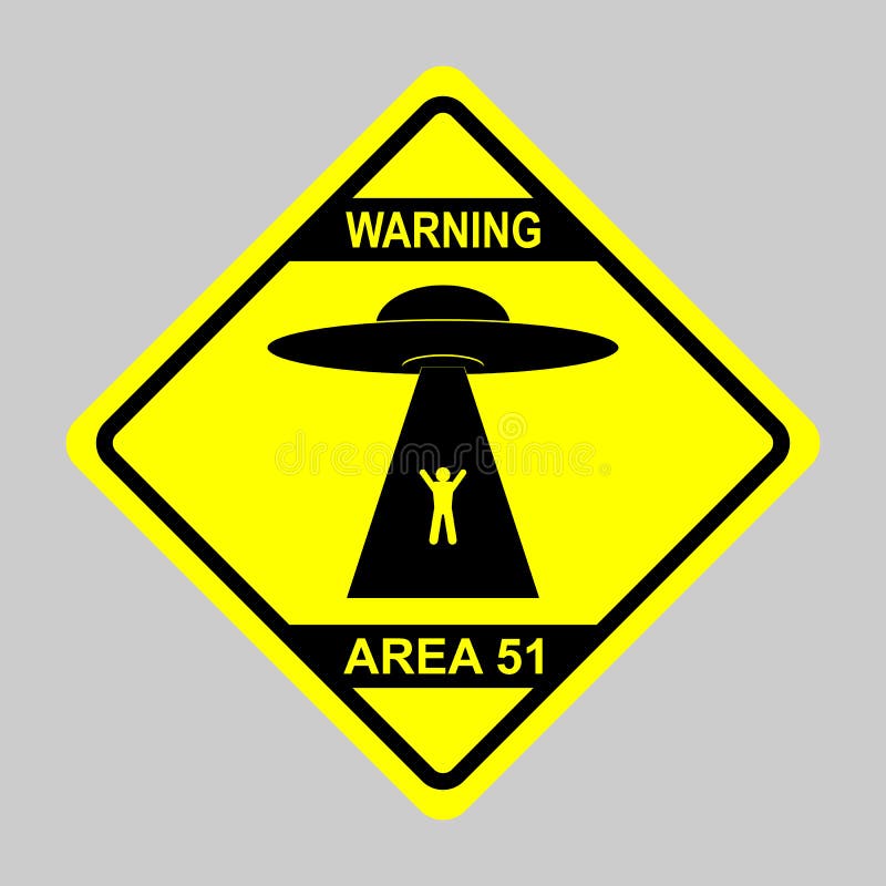 Humorous danger road signs for UFO, aliens abduction theme, vector illustration. Yellow road sign with text Warning Area 51.