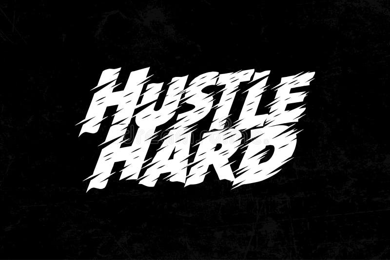 Hustle Hard Logo Stock Illustrations – 130 Hustle Hard Logo Stock
