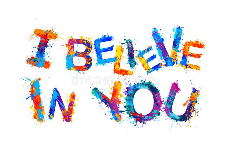 We Believe In You. Splash Paint Letters Stock Vector ...